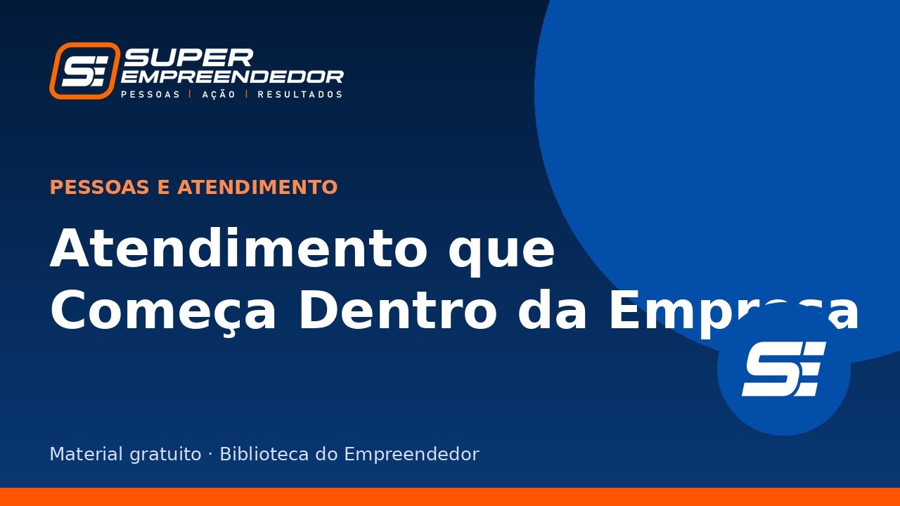Capa de Atendimento que Começa Dentro da Empresa